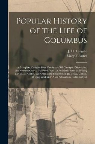 Cover of Popular History of the Life of Columbus [microform]