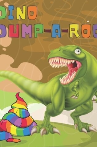 Cover of Dino Dump-a-roo