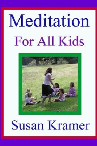 Cover of Meditation for All Kids
