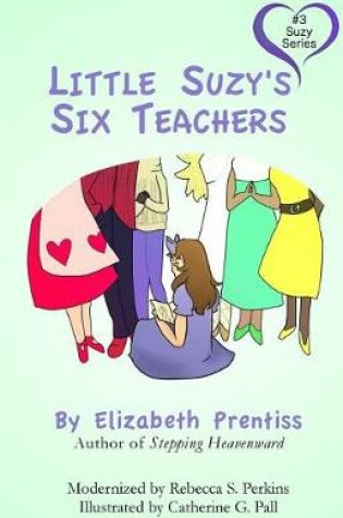 Cover of Little Suzy's Six Teachers
