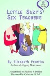Book cover for Little Suzy's Six Teachers
