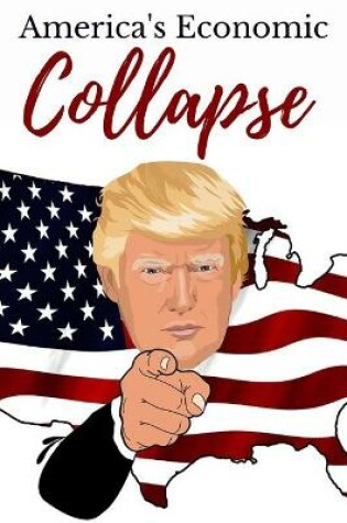 Cover of America's Economic Collapse