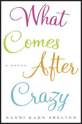 Book cover for What Comes After Crazy