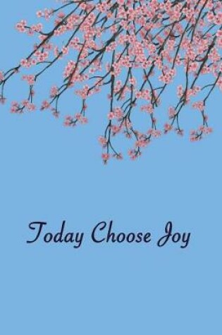 Cover of Today Choose Joy