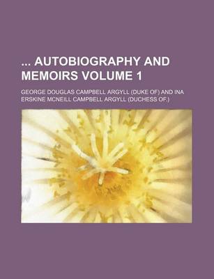 Book cover for Autobiography and Memoirs Volume 1