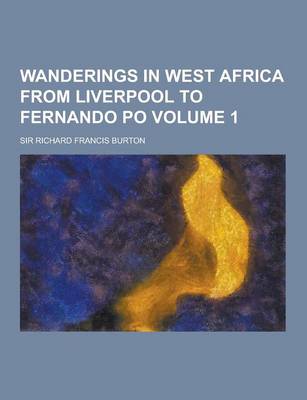 Book cover for Wanderings in West Africa from Liverpool to Fernando Po Volume 1