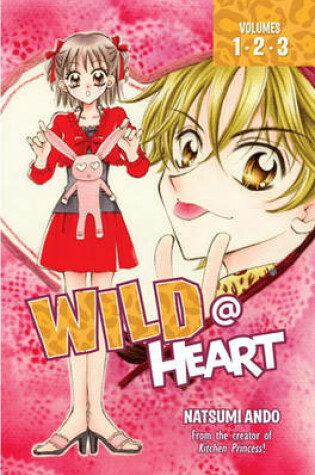 Cover of Wild @ Heart, Volumes 1-2-3
