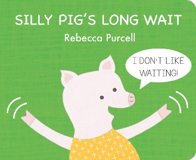 Cover of Silly Pig's Long Wait