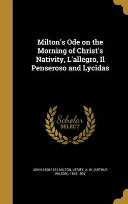 Book cover for Milton's Ode on the Morning of Christ's Nativity, L'Allegro, Il Penseroso and Lycidas