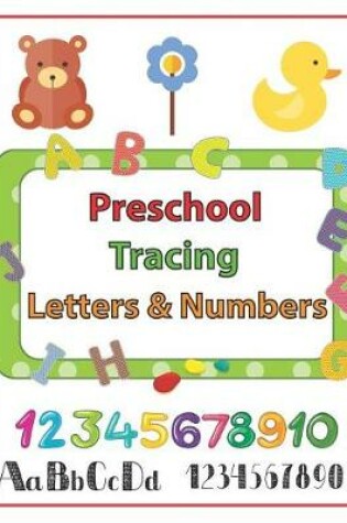Cover of Preschool Tracing Letters & Numbers