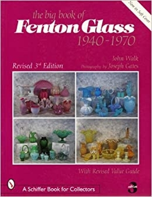 Book cover for Big Book of Fenton Glass, The: 1940-1970