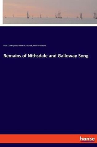 Cover of Remains of Nithsdale and Galloway Song