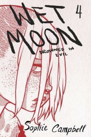 Cover of Wet Moon Book Four (New Edition)