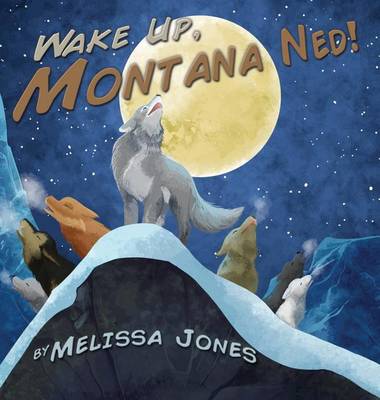 Book cover for Wake Up Montana Ned