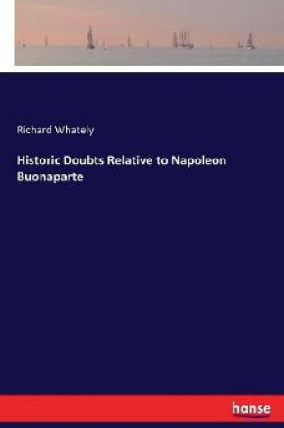 Cover of Historic Doubts Relative to Napoleon Buonaparte