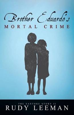 Book cover for Brother Eduardo's Mortal Crime - The Santore Story II