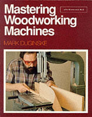 Cover of Mastering Woodworking Machines