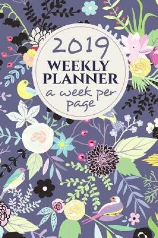 Cover of 2019 Weekly Planner a Week Per Page