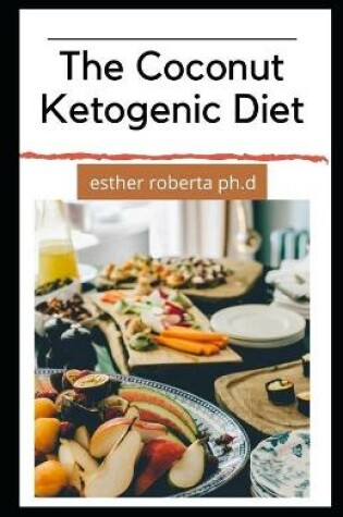 Cover of The Coconut Ketogenic Diet