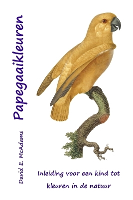 Cover of Papegaaikleuren