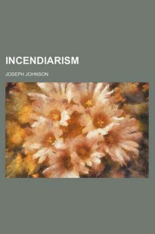 Cover of Incendiarism