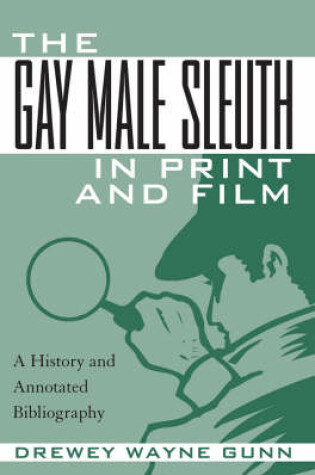 Cover of The Gay Male Sleuth in Print and Film