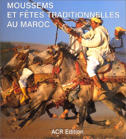 Book cover for Moussems Et Fetes Traditionnelles Au Maroc