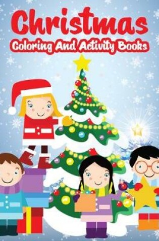 Cover of Christmas Coloring And Activity Books