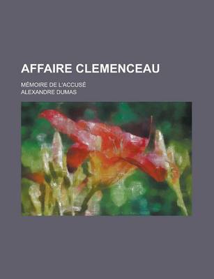 Book cover for Affaire Clemenceau; Memoire de L'Accuse