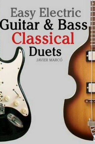 Cover of Easy Electric Guitar & Bass Classical Duets