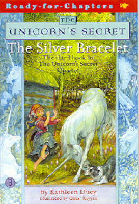 Book cover for The Silver Bracelet: The Third Book in The Unicorn's Secret Quartet: Ready for Chapters #3