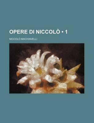 Book cover for Opere Di Niccolo (1)