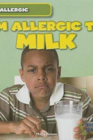 Cover of I'm Allergic to Milk