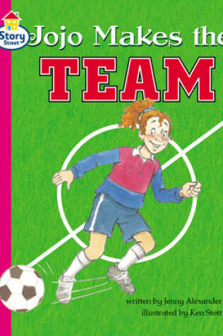 Cover of Jojo makes the team Story Street Competent Step 7 Book 4