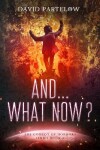 Book cover for And...What NOW?