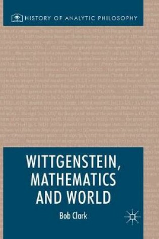 Cover of Wittgenstein, Mathematics and World