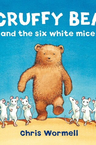 Cover of Scruffy Bear and the Six White Mice