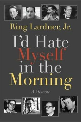 Cover of I'd Hate Myself in the Morning