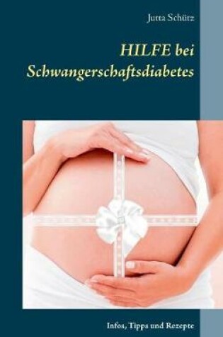 Cover of Hilfe bei Schwangerschaftsdiabetes