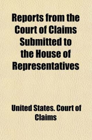 Cover of Reports from the Court of Claims Submitted to the House of Representatives (Volume 20)