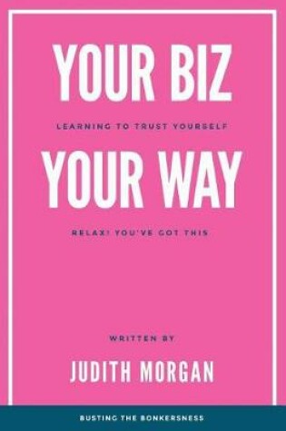 Cover of Your Biz Your Way