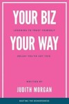 Book cover for Your Biz Your Way