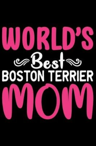 Cover of World's Best Boston Terrier Mom