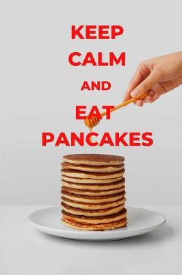 Book cover for Keep Calm and Eat Pancakes