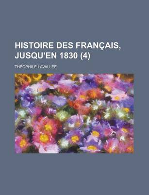 Book cover for Histoire Des Francais, Jusqu'en 1830 (4)