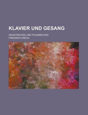 Book cover for Klavier Und Gesang; Didaktisches Und Polemisches