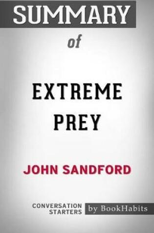 Cover of Summary of Extreme Prey by John Sandford