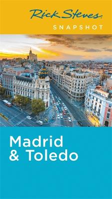 Book cover for Rick Steves Snapshot Madrid & Toledo (Fifth Edition)