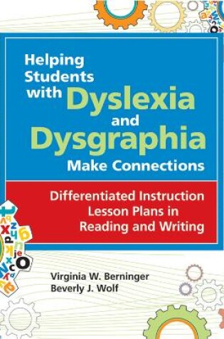 Cover of Helping Students with Dyslexia and Dysgraphia Make Connections