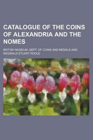 Cover of Catalogue of the Coins of Alexandria and the Nomes